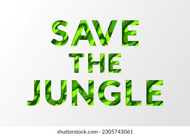 Save the jungle environmentaly friendly slogan. Eco poster, nature protecting text banner vector graphic design.