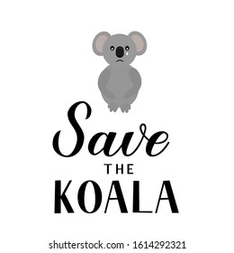 Save the koala lettering with  crying cartoon koala isolated on white. Affected animals from bushfires concept. Vector template for banner, typography poster, flyer, sticker, etc.