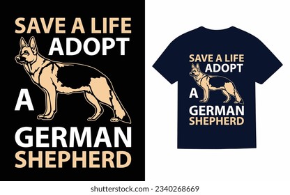 save a life adopt a german shepherd, shepherd dog t shirt design svg