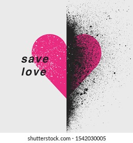 Save Love. Valentine greeting card. Heart symbol typographical vintage spray grunge poster. Vector illustration.
