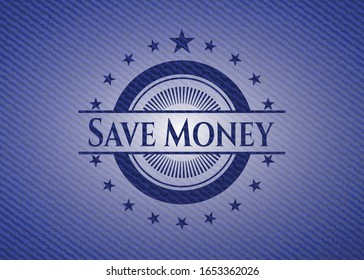 Save Money badge with denim background. Vector Illustration. Detailed.