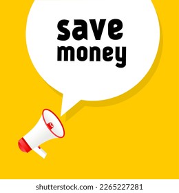 Save money banner. Speech bubble icon. Business concept. Vector design.
