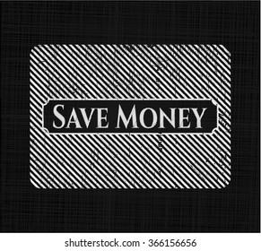 Save Money chalk emblem written on a blackboard