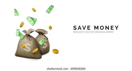 Save money concept. Money bags and falling gold coin and currency bill. Realistic cartoon banking and finance object. Vector illustration