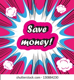 Save money! concept retro closeup words on retro boom background
