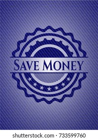 Save Money emblem with jean background