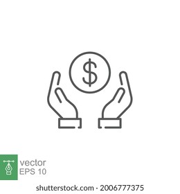 Save money icon, Salary investment and financial deposit, Wealthy, Simple Two hand with dollar coin symbol. Savings money silhouette stroke line Vector illustration Design on white background. EPS10 svg
