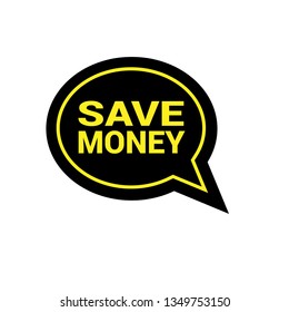save money - label,tag,sign,sticker.save money speech bubble