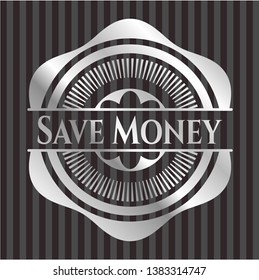 Save Money silver emblem. Vector Illustration. Mosaic.