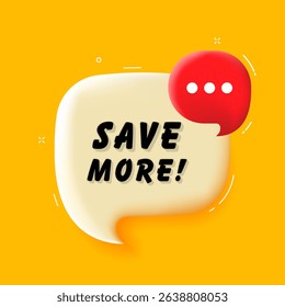 Save more. 3D speech bubble with bold lettering. Colorful pop art style. Vector illustration for business, motivation, and advertising.