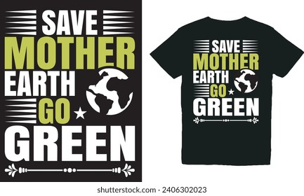 Save Mother Earth Go Green.with Patches For T-shirts And Other Uses