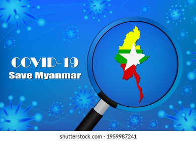 Save Myanmar for stop virus sign. Covid-19 virus cells or corona virus and bacteria close up isolated on blue background,Poster Advertisement Flyers Vector Illustration.