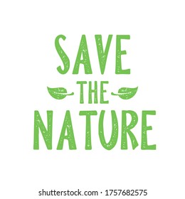 Rettet die Natur. Bestes tolles umweltpolitisches Zitat. Moderne Kalligraphie und Handschrift.