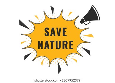 Save Nature Button. Speech Bubble, Banner Label Save Nature