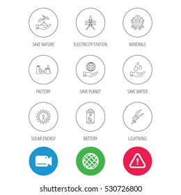 Save nature, planet and water icons. Minerals, lightning and solar energy linear signs. Battery, factory and electricity station icons. Video cam, hazard attention and internet globe icons. Vector