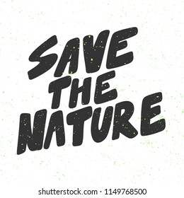 Save the nature. Sticker for social media content. Vector hand drawn illustration design. Bubble pop art comic style poster, t shirt print, post card, video blog cover