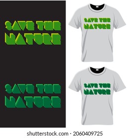 Save the Nature typography phrase t shirt print design. Save the Nature saying apparel. Minimalistic trendy typography.