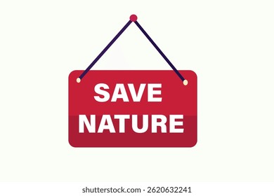 Guardar naturaleza, para los Sitios web, diseño de la aplicación, elemento, aprender, estancia, Plantilla, máximo goleador, diseño, nivel, signo, discurso, Anuncio de burbuja, moderno, símbolo, Hacer clic. 
