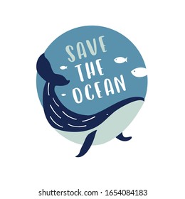 Save The Ocean. Blue whale and fishes swimming in clean ocean. Poster, banner or sticker design.  Zero waste, recycle, nature, eco life concept. - Vector