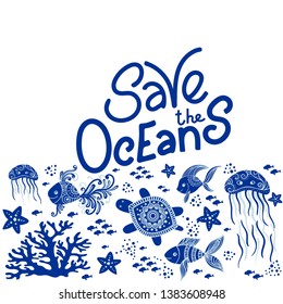 Save the ocean hand drawn lettering and underwater animals. Jellyfishes, whales, octopus, starfishes and turtles. Vector illustration in doodle style. Protect ocean concept