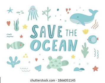 Save the ocean hand drawn sea life elements. Unique marine life objects. Collection of ecology stickers. Doodle underwater seascape. Sea fauna with whale, shell, turtle, corals. Vector Illustration.