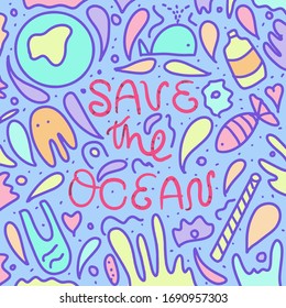 Save the ocean hand lettering. Planet and ocean pollution concept. Vector illustartion.