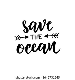 Save the ocean hand lettering text. Ecology print, planet and environment protection concept. Vector illustration.