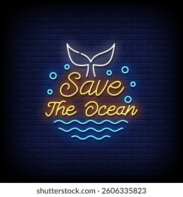 save the ocean neon sign with brick wall background vector