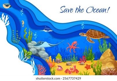 Save the ocean paper cut poster. Aquatic wildlife, ecology protection and ocean save paper cut vector banner with sea bottom seaweeds, crab, manta ray and octopus, turtle, marlin, puffer fish animals