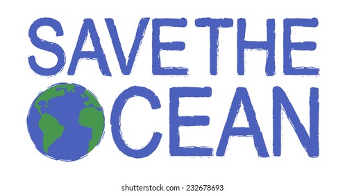 Save the ocean scratch grunge graffiti print sign with planet earth icon in blue color isolated on white
