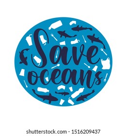Save oceans handwritten text title sign with isolated illustration on white background. ecological lifestyle logo. poster