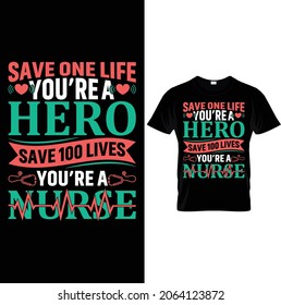 Save one life you're a hero save 100 lives you're a nurse