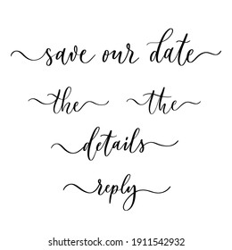 Save our date - handmade lettering calligraphy inscription set.