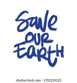 Save Our Earth. Placards and posters design of global strike for climate change. Vector Text illustration. 
