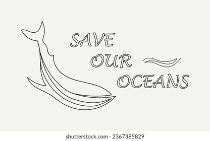 Save our ocean, inscription on a horizontal poster with a whale drawn in one line. Whale poster, ecology concept. Whale icons in one line style. Vector illustration
