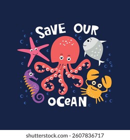 Save our ocean vector illustration background with fish, octopus, crab, seahorse and starfish