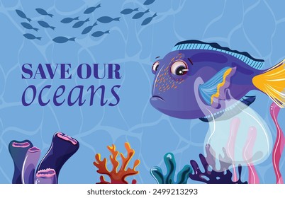 Save Our Oceans banner with a sad blue tang tangled in plastic bag, featuring coral and seagrass below