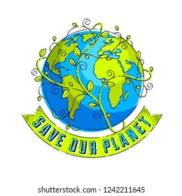 Save our planet concept, eco ecology, earth climate changes, Earth Day April 22, planet with ribbon and typing and floral leaves green growth, vector emblem or illustration isolated on white.