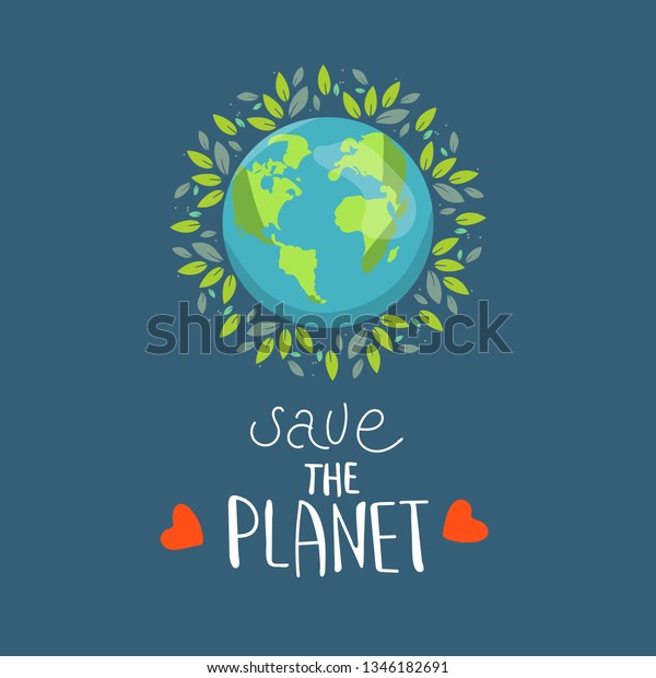 Sauvez Notre Planete Terre Ecologie Protection Image Vectorielle De Stock Libre De Droits