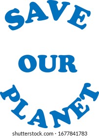 save our planet on white background