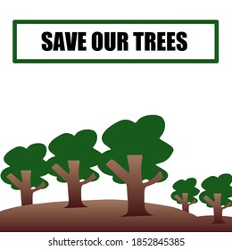 Save our trees or save our planet vector illustration background