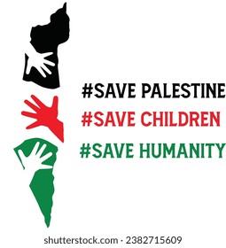 Save Palestine. Save Children. Save Humanity