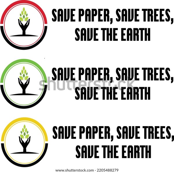 Save Paper Save Trees Save Earth Stock Vector (Royalty Free) 2205488279 ...