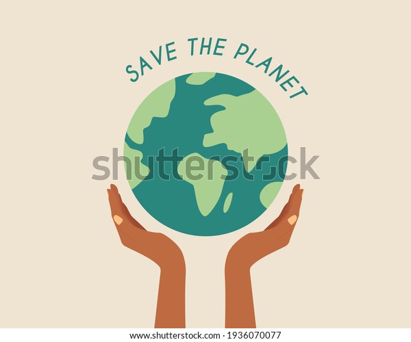 Save the planet. African\
hands holding globe, earth. Earth day concept. Earth day vector\
illustration for poster, banner,print,web. Modern cartoon flat\
style illustration