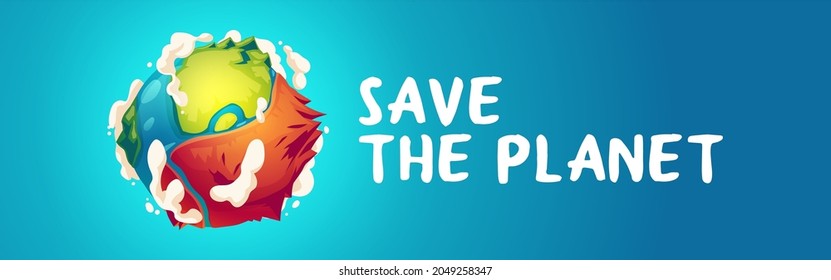 Save planet banner with Earth globe with dry part after global warming. Vector poster of environment protection, ecology conservation with cartoon illustration of green planet with big dirty desert