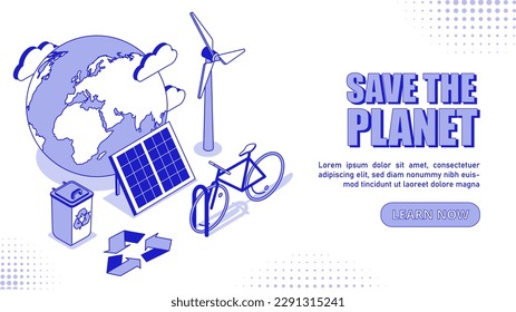 Save planet banner. Planet next to solar panel and windmill. Caring for nature and environment. Recycling and reuse, zero waste. Landing page design. Cartoon isometric vector illustration