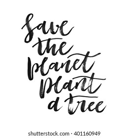 Save the planet black ink hand written motivational inscription on white background