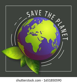 "Save the planet" card for Earth Day, World Environment Day with globe and fresh green leaves. Ecology, environment safety concept. Vector illustration for poster, banner, card, postcard, sign.