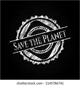 Save the Planet with chalkboard texture