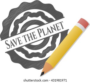 Save the Planet draw with pencil effect